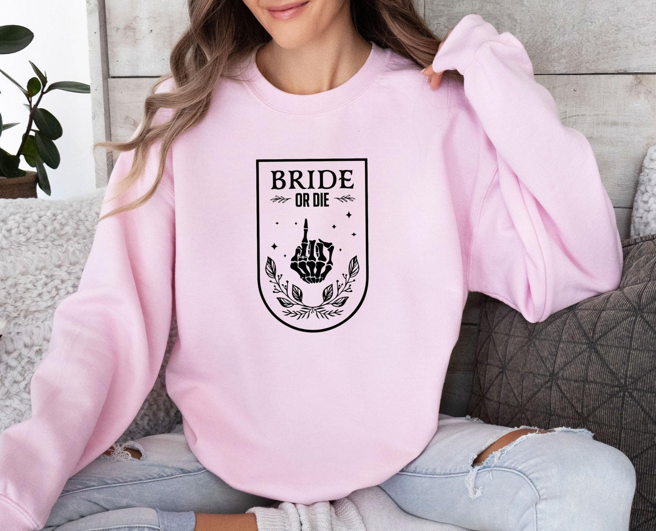 Bride or Die Sweatshirt - lismoreboutique - Sweatshirt - Bridal_Party_Gift