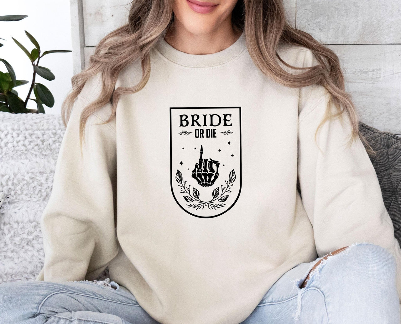 Bride or Die Sweatshirt - lismoreboutique - Sweatshirt - Bridal_Party_Gift