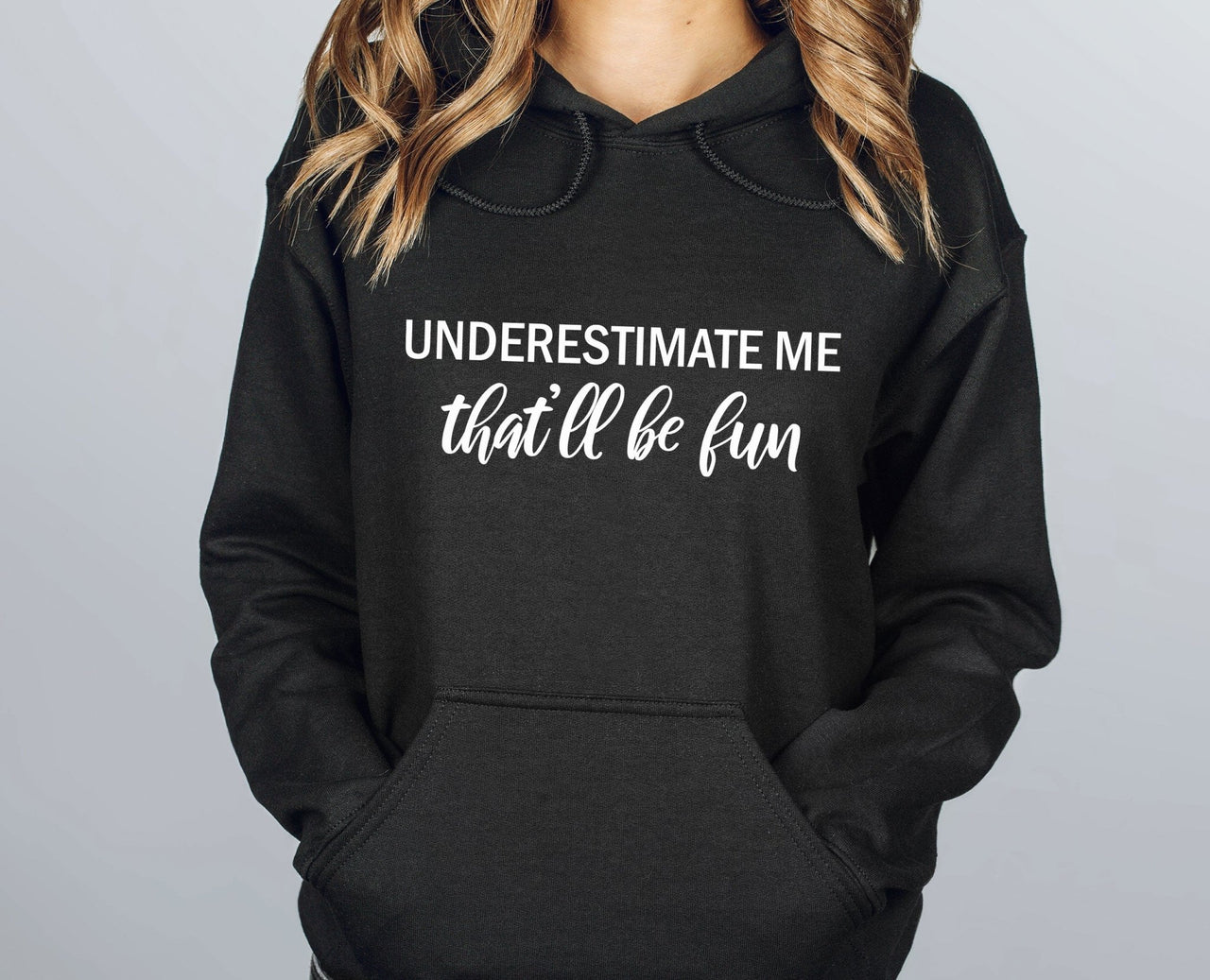 Underestimate Me - lismoreboutique - Hoodie - activist_hoodie