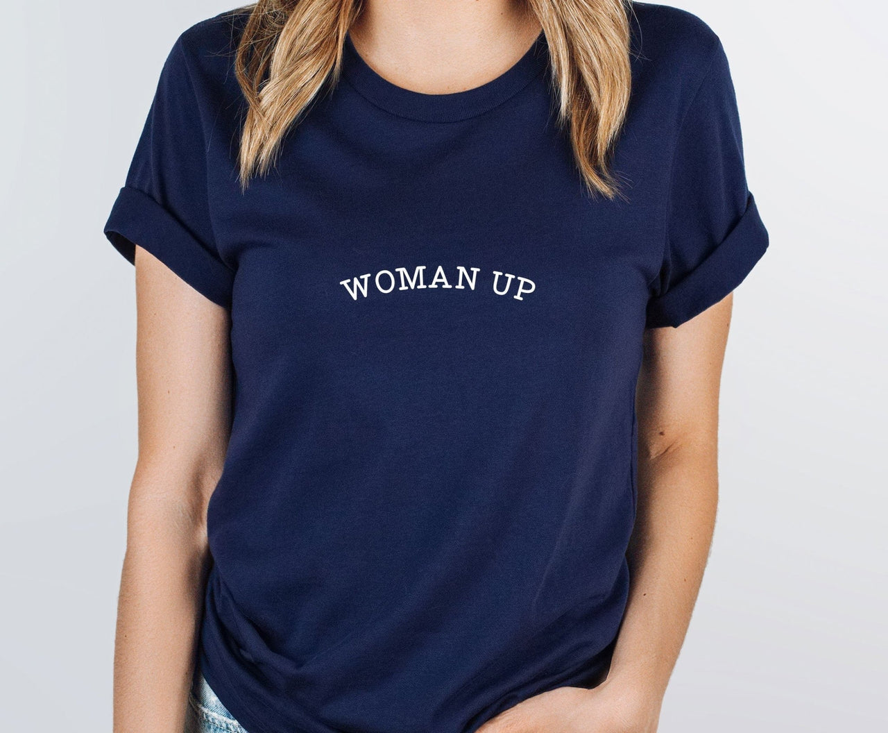 Woman Up Shirt - lismoreboutique - Unisex T-Shirt - activist_t_shirt