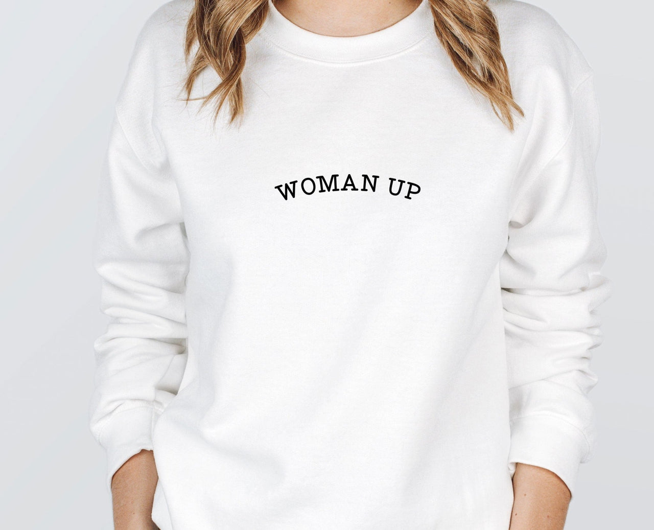 Woman Up Sweatshirt - lismoreboutique - Sweatshirt - activist_sweatshirt