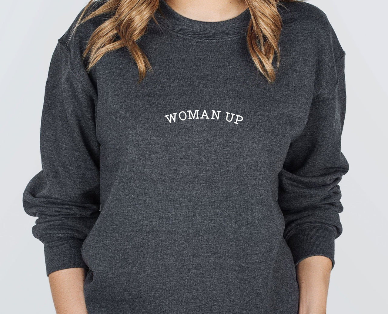 Woman Up Sweatshirt - lismoreboutique - Sweatshirt - activist_sweatshirt