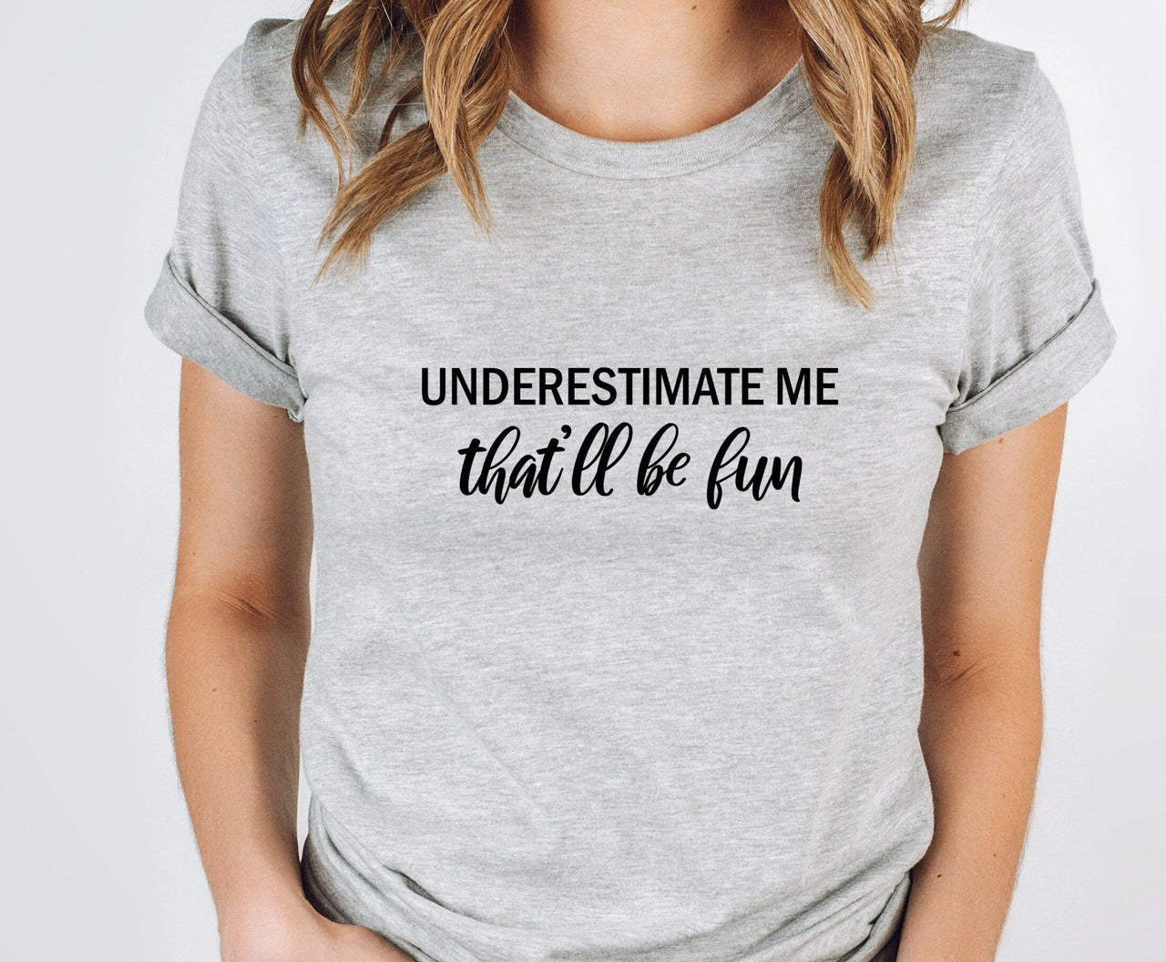 Underestimate Me T-shirt - lismoreboutique - Unisex T-Shirt - activist_t_shirt