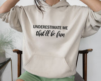 Thumbnail for Underestimate Me - lismoreboutique - Hoodie - activist_hoodie