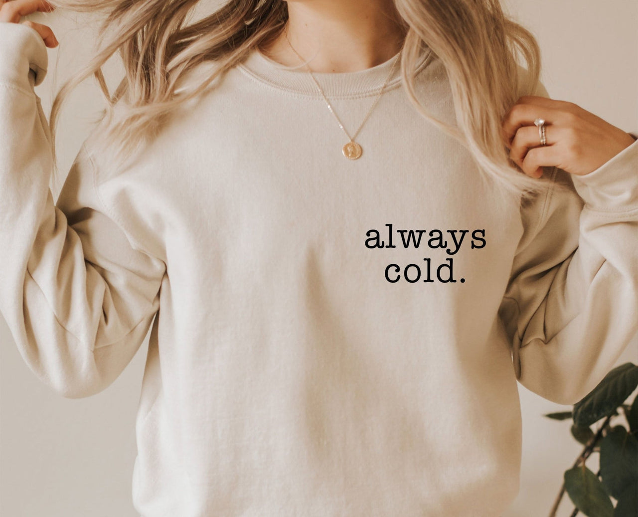 Always Cold Sweater - lismoreboutique - Sweatshirt - Always_Cold_Sweater