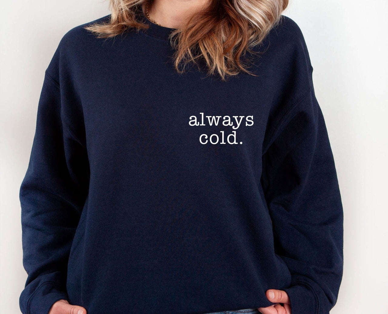 Always Cold Sweater - lismoreboutique - Sweatshirt - Always_Cold_Sweater