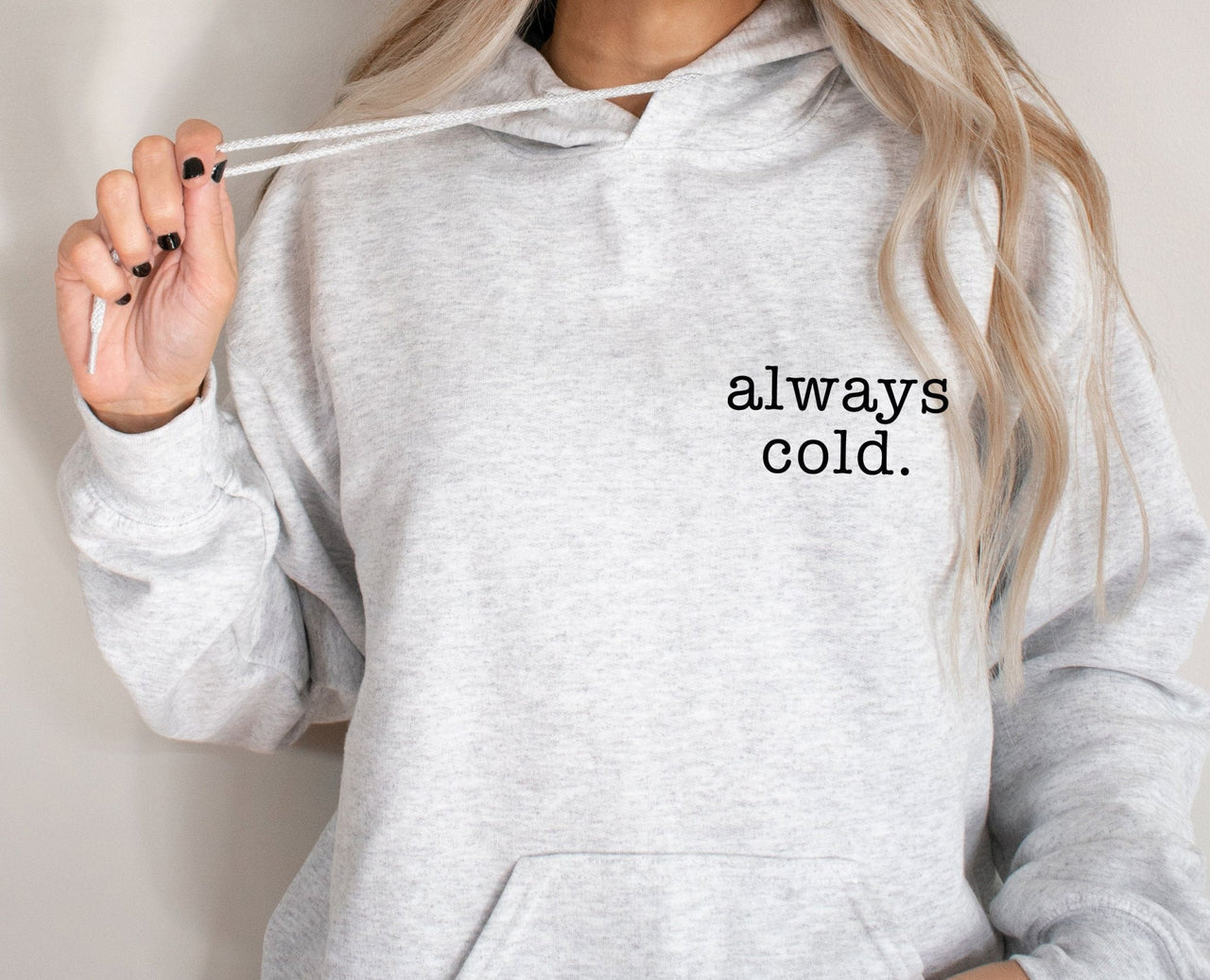 Always Cold Hoodie - lismoreboutique - Hoodie - Always_Cold_hoodie