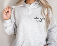 Thumbnail for Always Cold Hoodie - lismoreboutique - Hoodie - Always_Cold_hoodie