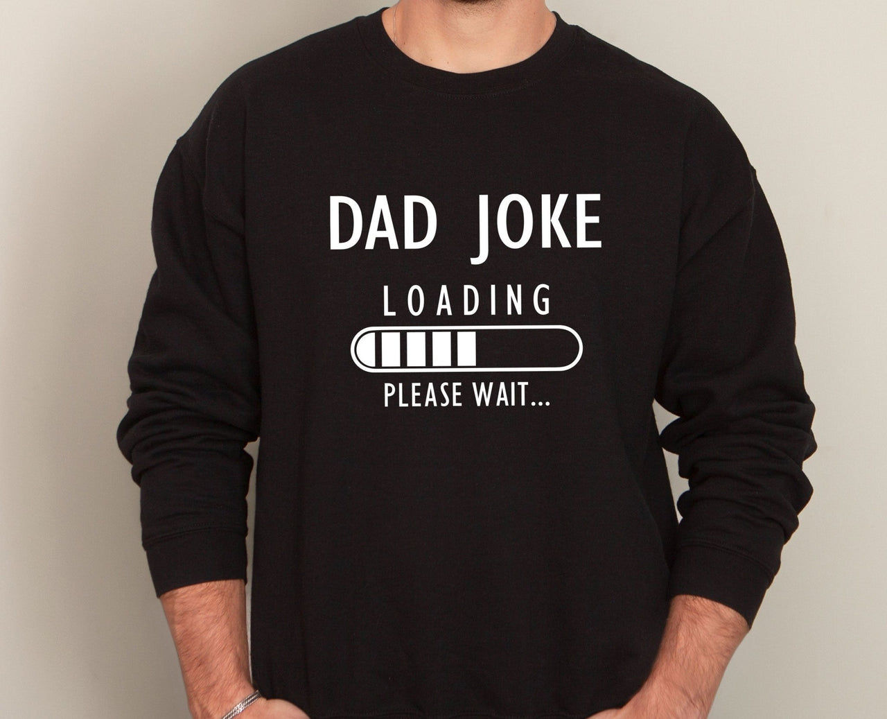 Dad Joke Sweatshirt - lismoreboutique - Sweatshirt - Dad_Birthday_Gift