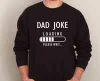 Thumbnail for Dad Joke Sweatshirt - lismoreboutique - Sweatshirt - Dad_Birthday_Gift