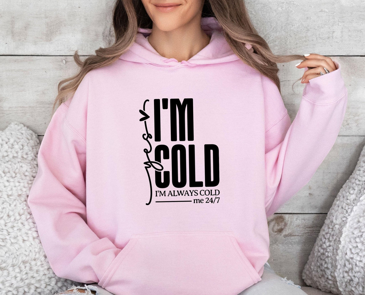 Yes I am Cold Hoodie - lismoreboutique - Hoodie - Always_Cold_hoodie