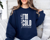 Thumbnail for Yes I am Cold Sweatshirt - lismoreboutique - Sweatshirt - Always_Cold_Sweater